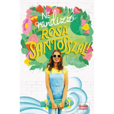Maxim Könyvkiadó Ne randizz Rosa Santosszal! irodalom