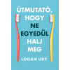 Maxim Könyvkiadó Útmutató, hogy ne egyedül halj meg