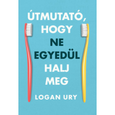 Maxim Könyvkiadó Útmutató, hogy ne egyedül halj meg életmód, egészség