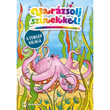 Maxim Könyvkiadó Varázsolj színekkel! - A tenger világa (05.31.) gyermek- és ifjúsági könyv