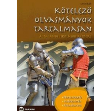 Maxim Kötelező olvasmányok tartalmasan - Általános iskolások részére - Értelmezés - Kitekintés - Feladatok tankönyv