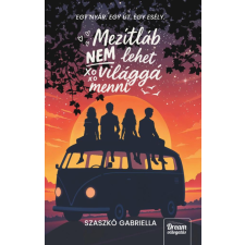 Maxim Mezítláb nem lehet világgá menni - Éldekorált kiadás gyermek- és ifjúsági könyv