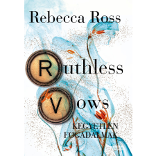 Maxim Ruthless Vows - Kegyetlen fogadalmak - Letters of Enchantment-sorozat 2. rész regény