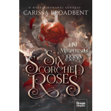 Maxim Six Scorched Roses - Hat megperzselt rózsa irodalom