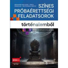 Maxim Színes próbaérettségi feladatsorok történelemből tankönyv