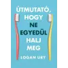 Maxim Útmutató, hogy ne egyedül halj meg