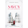 Maxim Wahl - A Savoy 1. - Egy londoni dinasztia dicsőséges korszaka