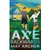 May Archer Axe Backwards | May Archer