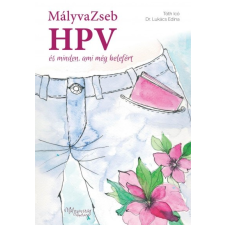 Máyvavirág Alapítvány MályvaZseb - HPV és minden, ami még belefért életmód, egészség