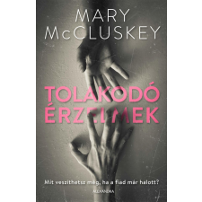 Mccluskey, Mary MARY MCCLUSKEY - TOLAKODÓ ÉRZELMEK irodalom