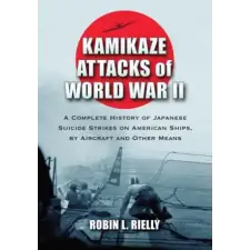 McFarland &amp; Company Kamikaze Attacks of World War II | Robin L. Rielly egyéb könyv