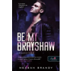 Meagan Brandy - Be My Brayshaw - A Brayshaw-leckék - A banda 4.