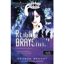 Meagan Brandy - Reign of Brayshaw - A Brayshaw uralom - A banda 3. egyéb könyv