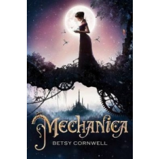  Mechanica – Betsy Cornwell idegen nyelvű könyv