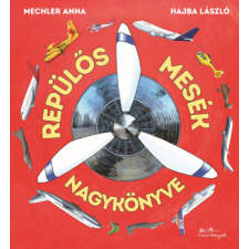 Mechler Anna - Repülős mesék nagykönyve egyéb könyv