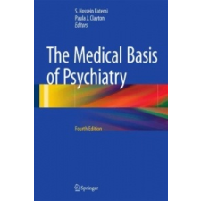  Medical Basis of Psychiatry – S. Hossein Fatemi,Paula J. Clayton idegen nyelvű könyv