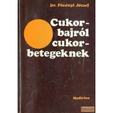 Medicina Cukorbajokról cukorbetegeknek antikvárium - használt könyv