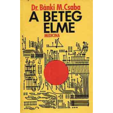Medicina Könyvkiadó A beteg elme antikvárium - használt könyv