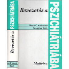 Medicina Könyvkiadó Bevezetés a pszichiátriába - C. Andreasen-W.Black antikvárium - használt könyv