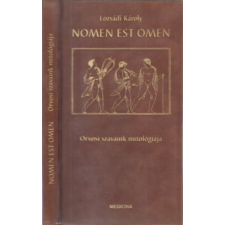 Medicina Könyvkiadó Nomen est omen - Orvosi szavaink mitológiája antikvárium - használt könyv