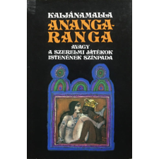 Medicina Könyvkiadó Zrt. Ananga-ranga avagy a szerelmi játékok istenének színpada - Kaljánamalla antikvárium - használt könyv