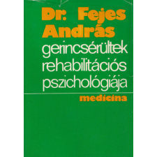 Medicina Könyvkiadó Zrt. Gerincsérültek rehabilitációs pszichológiája antikvárium - használt könyv