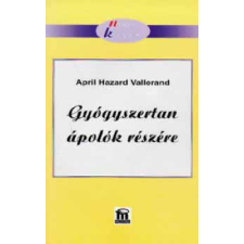 Medicina Könyvkiadó Zrt. Gyógyszertan ápolók részére antikvárium - használt könyv
