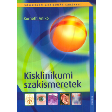 Medicina Könyvkiadó Zrt. Kisklinikumi szakismeretek - Kornéth Anikó antikvárium - használt könyv