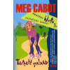 Meg Cabot TÖLTÖTT GALAMB - WELLS 3.