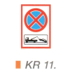  Megállni tilos+ gépkocsi elszállítására figyelmeztetés KR11.