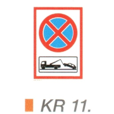 Megállni tilos+ gépkocsi elszállítására figyelmeztetés KR11. információs tábla, állvány