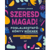 Megan Logan - Szeresd magad!
