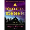Megan Miranda : A tökéletes idegen