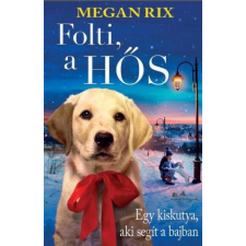 Megan Rix - Folti, a hős egyéb könyv