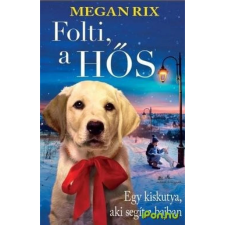 Megan Rix RIX, MEGAN - FOLTI, A HÕS gyermek- és ifjúsági könyv