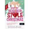 Meghan Quinn - How My Neighbor Stole Christmas - A szomszédom a Grincs (How My Neighbor Stole Christmas 1.)