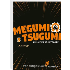  Megumi & Tsugumi - Alphatier vs. Hitzkopf 5 – Mitsuru Si,Dorothea Überall idegen nyelvű könyv