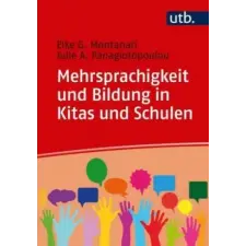  Mehrsprachigkeit und Bildung in Kitas und Schulen – Elke Montanari,Julie A. Panagiotopoulou idegen nyelvű könyv