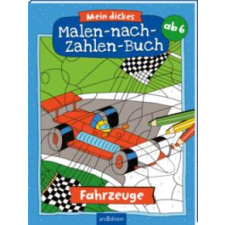 Mein dickes Malen-nach-Zahlen-Buch - Fahrzeuge – Petra Theissen idegen nyelvű könyv