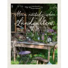  Mein nostalgischer Landgarten – Stefanie Rathjens (Kemény kötésű) idegen nyelvű könyv