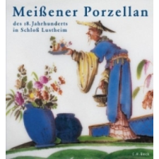  Meissener Porzellan des 18. Jahrhunderts – Renate Eikelmann idegen nyelvű könyv