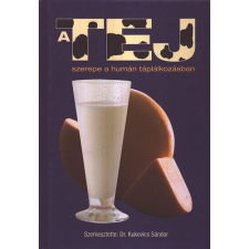 Melánia A tej szerepe a humán táplálkozásban antikvárium - használt könyv