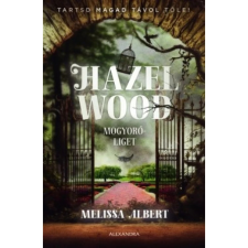  Mellisa Albert - Hazel Wood - Mogyoróliget regény