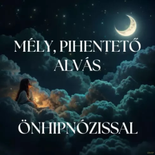  Mély, pihentető alvás önhipnózissal egyéb e-könyv