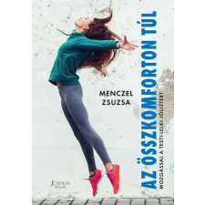 Menczel Zsuzsa - Az összkomforton túl életmód, egészség