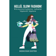 Mengyán Eszter - Helló slow fashion! egyéb könyv