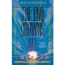 Menő Könyvek The End Crowns All - Harcolj a szerelemért! - (különleges kiadás) regény