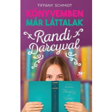 Menő Könyvek Tiffany Schmidt - Randi Darcyval - Könyvemben már láttalak 1. gyermek- és ifjúsági könyv