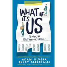 Menő Könyvek What If It&#039;s Us? - Mi van, ha pont nekünk sikerül? regény