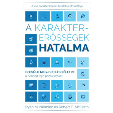 Mental Focus Kiadó A karaktererősségek hatalma életmód, egészség